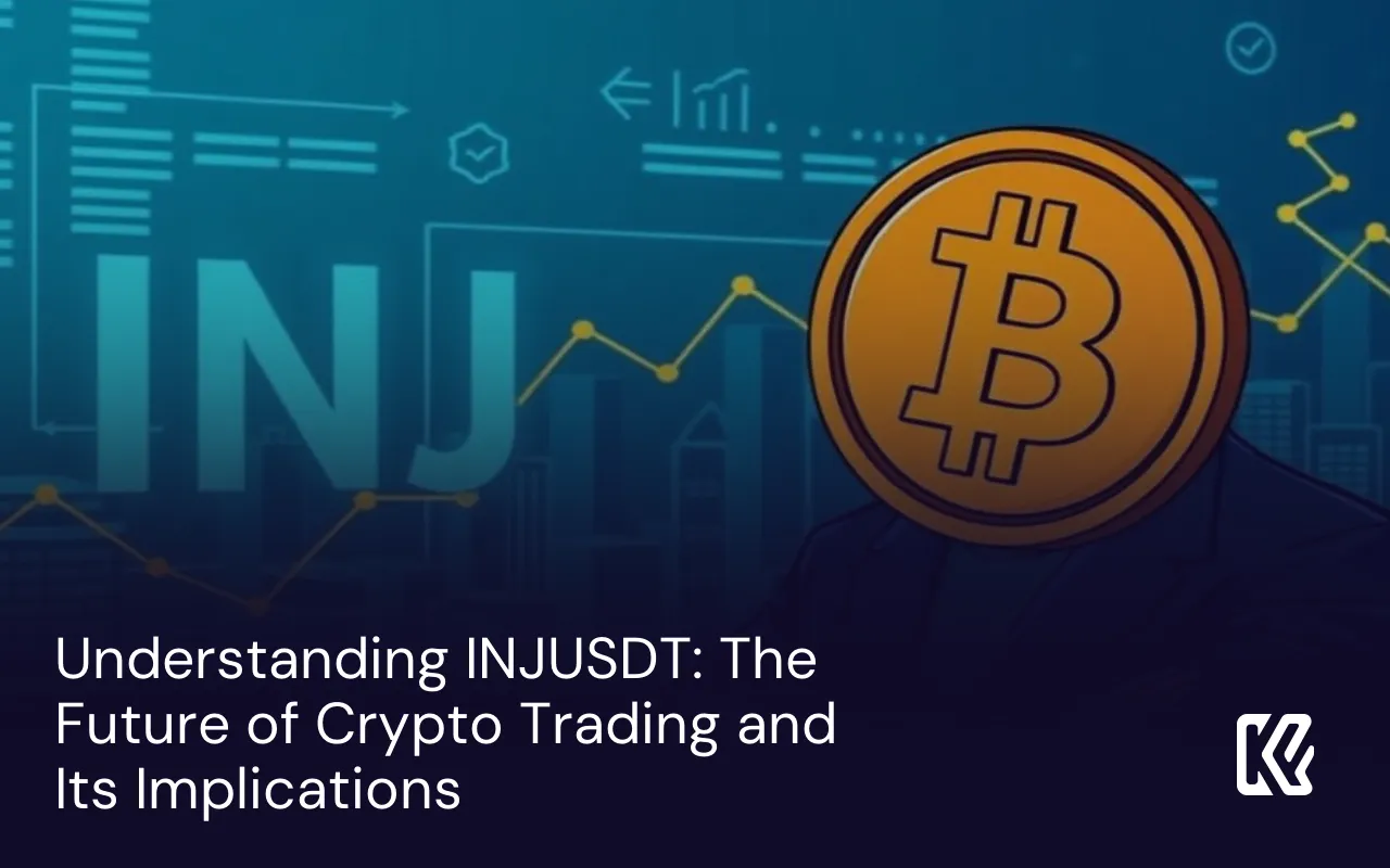 Comprendre INJUSDT : L'Avenir du Trading Crypto et Ses Implications